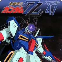 ZZ Gundam | Episodio 47 FIN